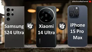 iPhone 15 Pro Max vs Xiaomi 14 Ultra vs Samsung S24 Ultra | Comparison