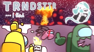 TRNDSTTR........I THINK || animation meme || Among us || Gift for Rodamrix