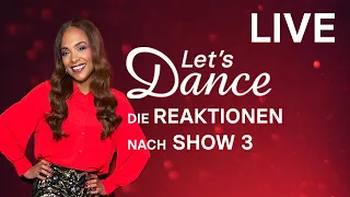 LIVE 🔴: Die Reaktionen nach Show 3 | Let’s Dance 2024