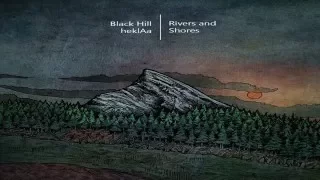 Black Hill and heklAa - Rivers & Shores (Full Album)