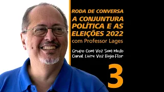 A conjuntura política e as eleições 2022 (3)