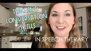 Teaching Conversation Skills in Speech Therapy | Social and Communication Skills