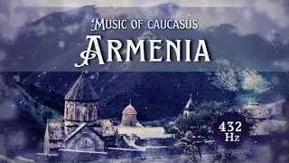 Música Armenia - música del Cáucaso - Duduk | 432 Hz