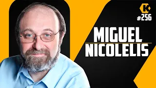 MIGUEL NICOLELIS - INTELIGÊNCIA HUMANA - KRITIKÊ PODCAST #256
