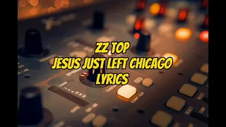 ZZ Top, Waiting For The Bus/Jesus Just Left Chicago Lyrics! 😎🔥😎