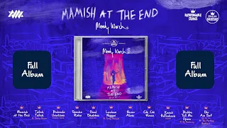 Mamish at the End | Mendy Worch | TYH Nation FULL ALBUM