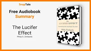 The Lucifer Effect by Philip G. Zimbardo: 8 Minute Summary