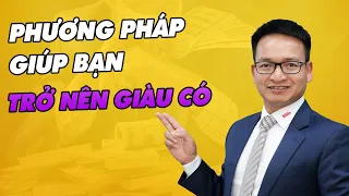 Two methods to help you become wealthy | Pham Thanh Bien