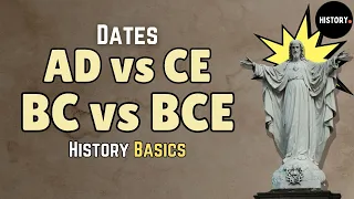 AD, BC, CE & BCE In History | History Basics