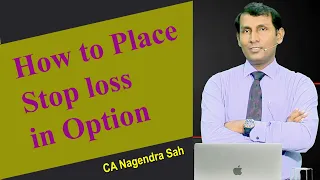 How to place Stop loss in Option !! Call Put premium movement analysis !! CA Nagendra Sah