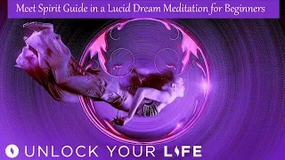 Meet Your Spirit Guide in a Lucid Dream Meditation for Beginners (Hypnosis)