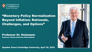 Robert Holzmann - Monetary Policy Normalization Beyond Inflation: Rationale, Challenges, Options