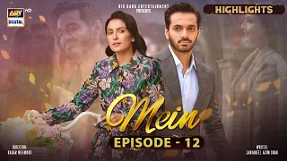 Mein Episode 12 | Highlights | Wahaj Ali | Ayeza Khan | Azekah Daniel | ARY Digital