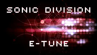 Sonic Division - E-Tune (raw version from 2014)