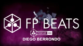 Diego Berrondo @ FP BEATS podcast 002