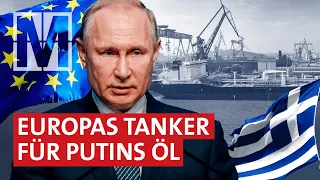 Öl-Embargo butterweich: Putin kassiert weiter ab - MONITOR