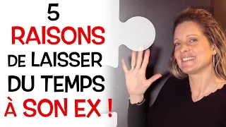 Laisser du temps à son ex !  La solution ?