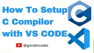 How to Setup C Compiler in VS Code | STEP By STEP Tutorial | MinGW Setup | HINDI | GORAKH CODES