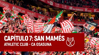 Capítulo 7: San Mamés I Copa 2022-23 I Athletic Club-CA Osasuna