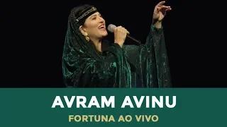 FORTUNA AO VIVO - Avram Avinu