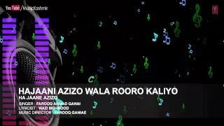 Official : Hajaani Azizo Wala Rooro Full (HD) Song | T-Series Kashmiri Music | Farooq Ahmad Ganai