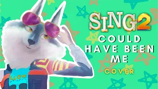 Could have been me | SING 2 - Cover