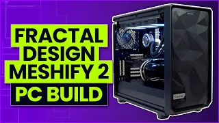 Fractal Design Meshify 2 PC Build