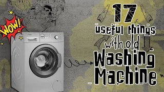 # 17 useful things from an # old washing machine