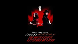 The White Stripes - Take, Take, Take [432hz]