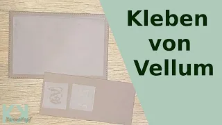 Transparentpapier/Vellum ohne Klebespuren aufkleben | Grundlagen Klebetechniken | DIY