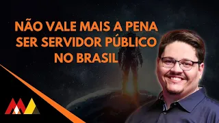 Não vale mais a pena ser servidor público