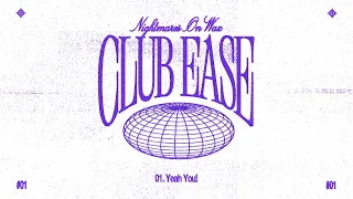 Nightmares On Wax presents CLUB E.A.S.E. - Yeah You!