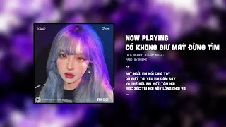 Có Không Giữ Mất Đừng Tìm - Trúc Nhân (Duzme Remix) / Audio Lyrics