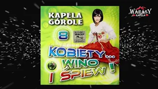 Kapela Górole & Warasy - Jak to zrobiłaś