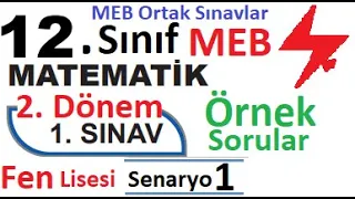 12. Sınıf Matematik 2. Dönem 1. Yazılı Örnek Senaryo Çözümleri | Fen Lisesi 1 . Senaryo | Senaryo 1