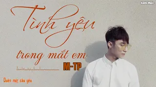 Tình Yêu Trong Mắt Em - Sơn Tùng MTP MV Lyric ᴴᴰ