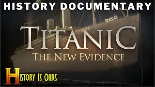 This Will Change Your Perspective About Titanic: The New Evidence | History Is Ours