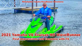 2021 Yamaha VX Cruiser HO WaveRunner -- First Impression and Comparo with my FX #jetski #whitespider