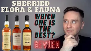 SHERRIED Flora & Fauna RANKED & SCORED! Blair Athol 12 | Dailuaine 16 | Benrinnes 15