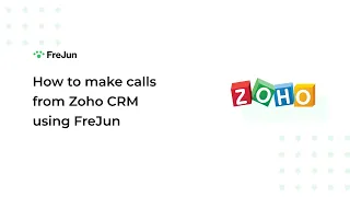 How to make calls from Zoho CRM using FreJun