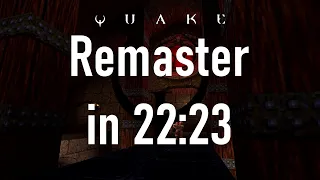 [Former WR] Quake Remaster (2021) in 22:23.516 by the_kovic