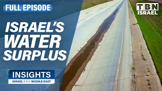 How Israel Created a Water Surplus that Changed the Nation | FULL EPISODE | Insights on TBN Israel