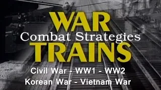 WAR TRAINS, Combat Strategies Vol-1 | Civil War, WW1, WW2, Korean war, Vietnam War