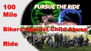 Pursue the Ride | Bikers Against Child Abuse (100-Mile Ride!!)