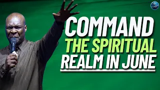 Command The Spiritual Realm in June: Start The Month With This Secret | Apostle Joshua Selman