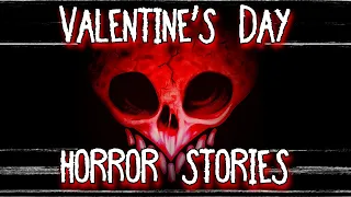 3 Scary Valentine's Day Horror Stories | Encounters & Dates With Creeps