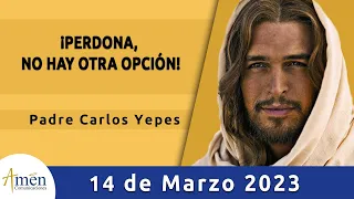 Evangelio De Hoy Martes 14 Marzo 2023 l Padre Carlos Yepes l Biblia l Lucas 18,21-35 l Católica