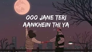 Tu Jaane Na [Slowed+Reverb] - Atif Aslam | Lyrics | LateNight Vibes