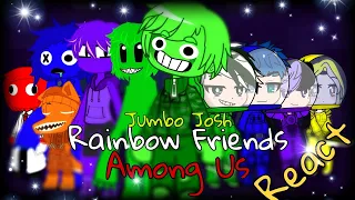 🌈 Rainbow Friends & AMONG US + Jumbo Josh react to Rainbow Friends Animation & Among Us Vs Animation