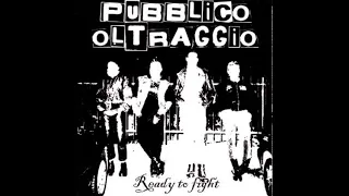 PUBBLICO OLTRAGGIO - READY TO FIGHT - ITALY 2005 - FULL ALBUM - STREET PUNK OI!